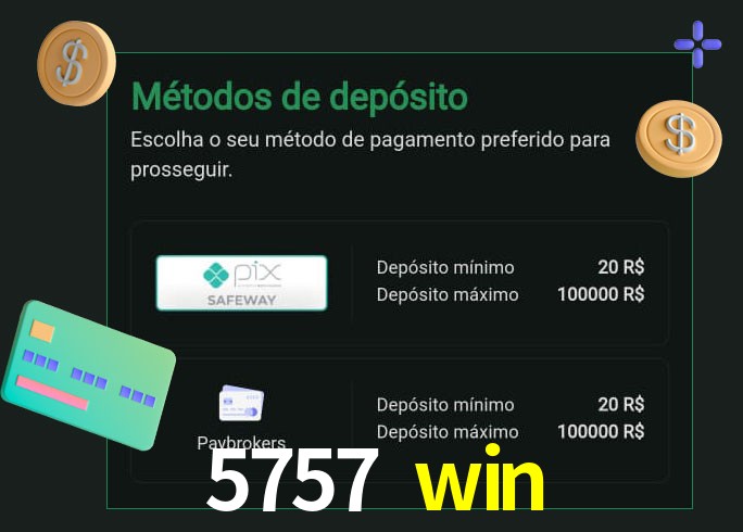 O cassino 5757 win oferece uma grande variedade de métodos de pagamento