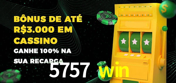 5757 win melhor bônus de depósito