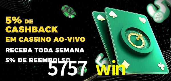 Promoções do cassino ao Vivo 5757 win