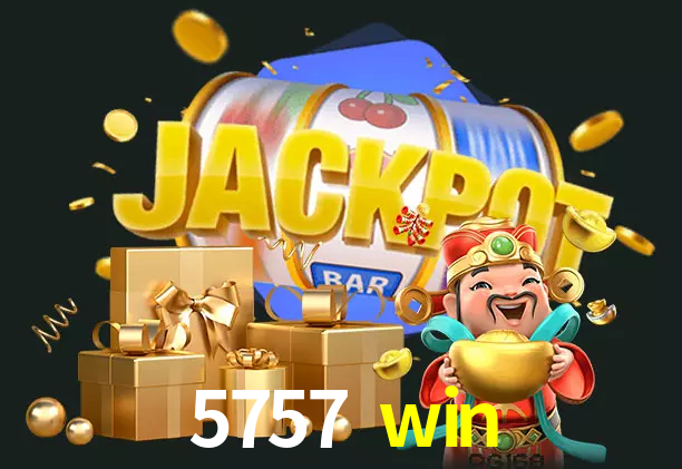 5757 win bet