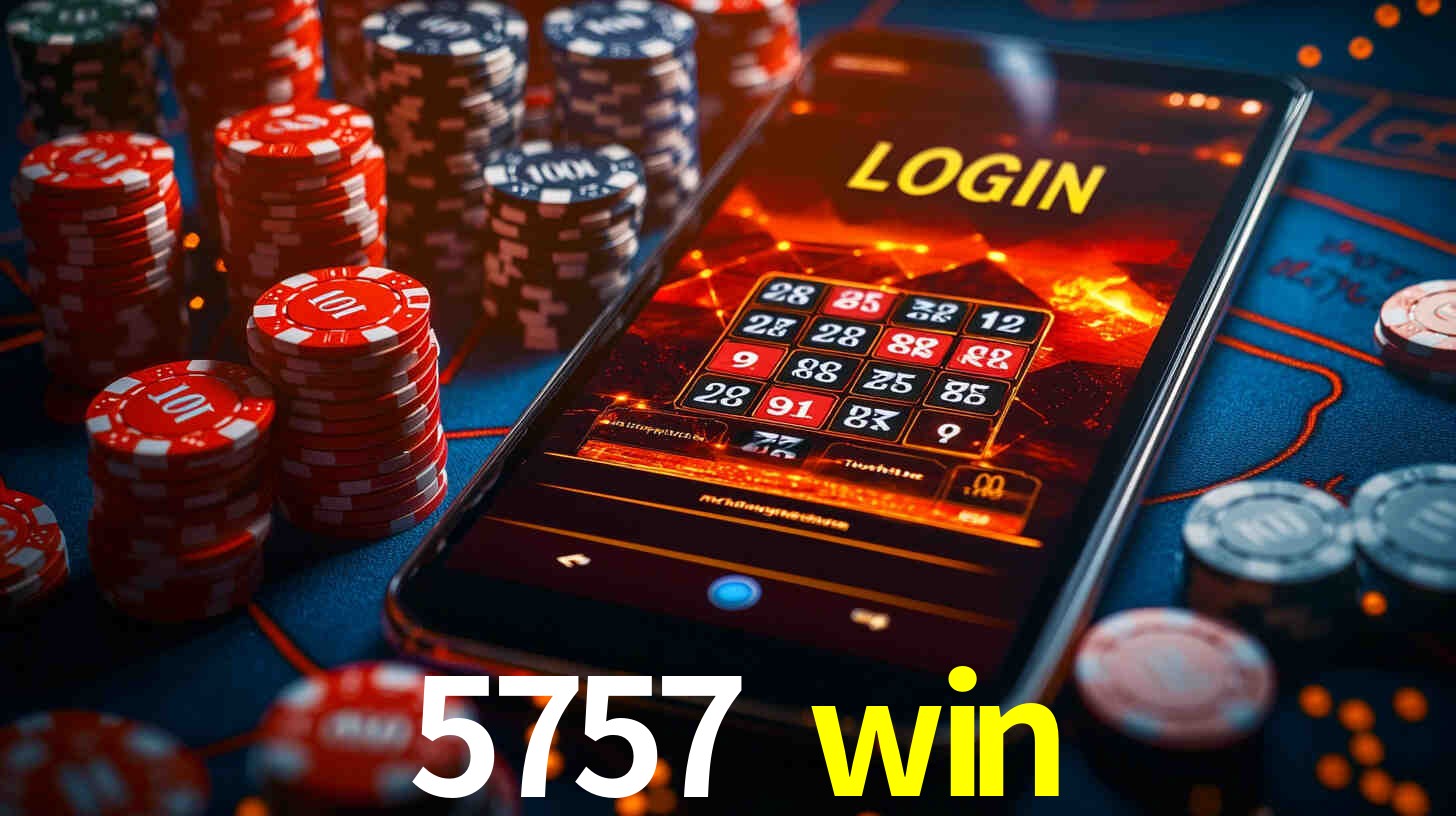 5757 win