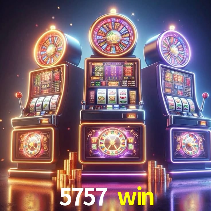5757 win bet